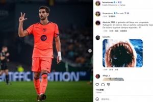 客场戴帽！费兰·托雷斯社媒晒庆祝照纪念胜利：又进3个！